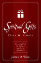 Spiritual Gifts, Plain and Simple