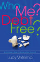Who Me? Debt Free?