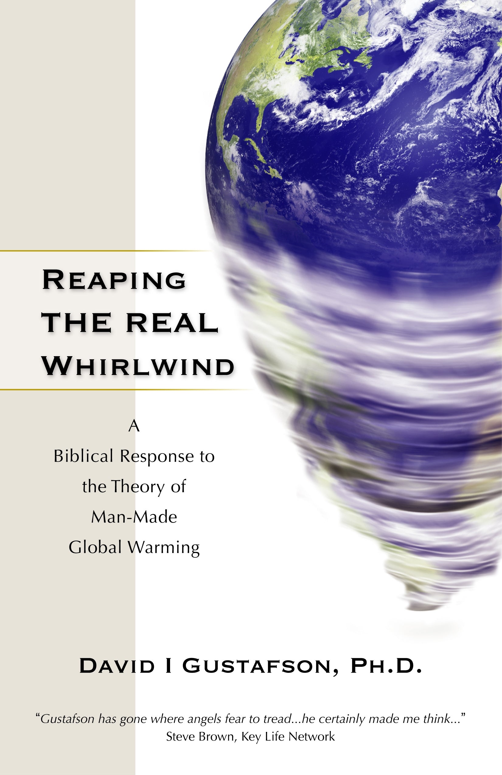 Reaping the Real Whirlwind
