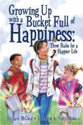 Growing Up With a Bucket Full of Happiness