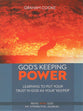 God's Keeping Power (#07 in Being With God Series)