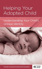 Helping Your Adopted Child (Parenting Mini Books Series)