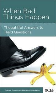 When Bad Things Happen (Personal Change Minibooks Series)