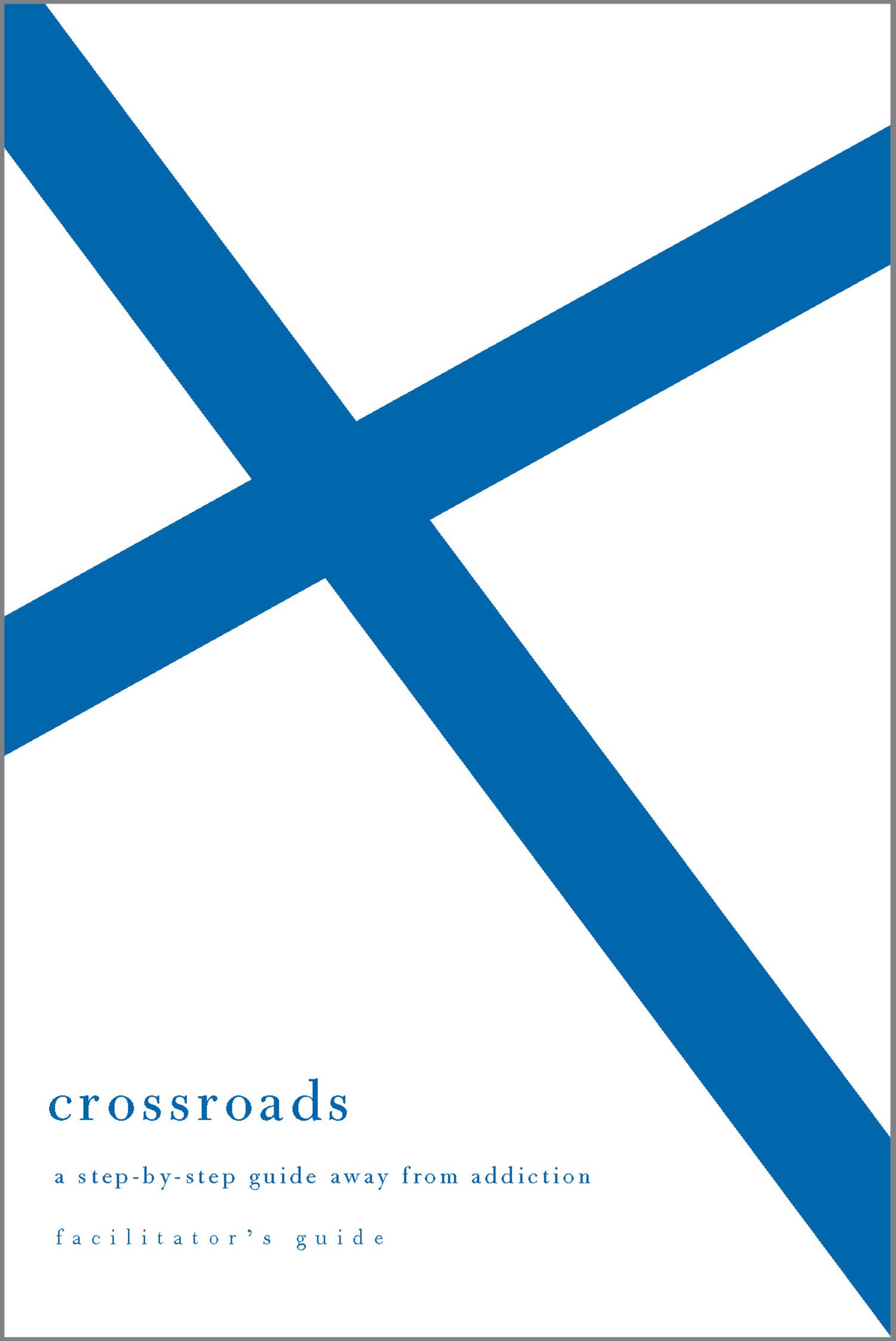 Crossroads (Facilitators Guide)