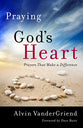 Praying God's Heart: Prayers That Make a Difference