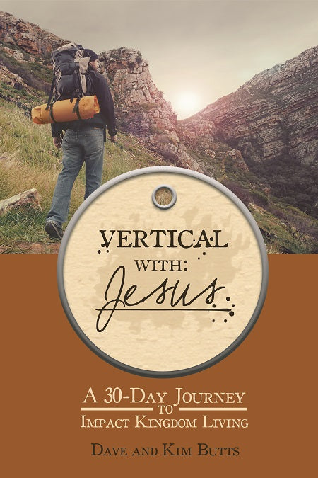 Vertical With Jesus: A 30-Day Journey to Impact Kingdom Living