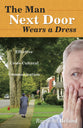 The Man Next Door Wears a Dress