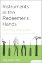 Instruments in the Redeemer's Hands (Study Guide)