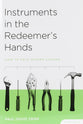 Instruments in the Redeemer's Hands (Study Guide)
