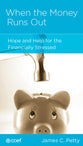 When the Money Runs Out (Personal Change Minibooks Series)