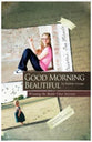 Good Morning Beautiful