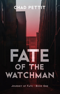 Fate of the Watchman (#01 in Journey Of Fate Series)
