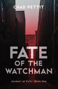 Fate of the Watchman (#01 in Journey Of Fate Series)