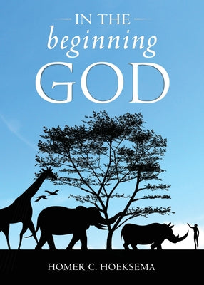 In the Beginning God...