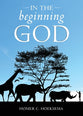 In the Beginning God...