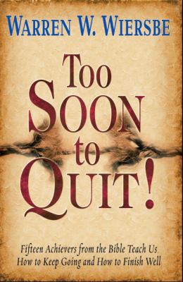 Too Soon to Quit