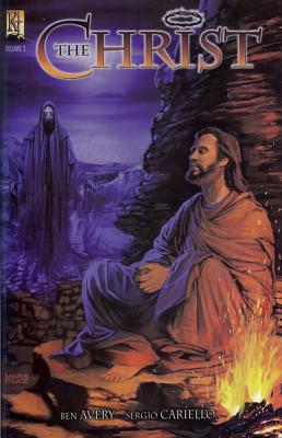 The Christ Volume 3 (John the Baptist and Wilderness Temptation) (The Kingstone Comic Bible Series)