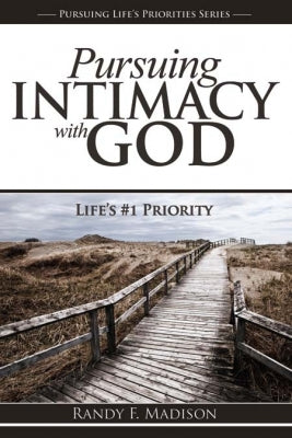 Pursuing Intimacy With God