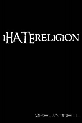 I Hate Religion