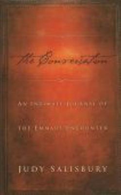 The Conversation: An Intimate Journal of the Emmaus Encounter
