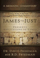 James the Just: Presents Applications of the Torah (Messianic Commentary Series)