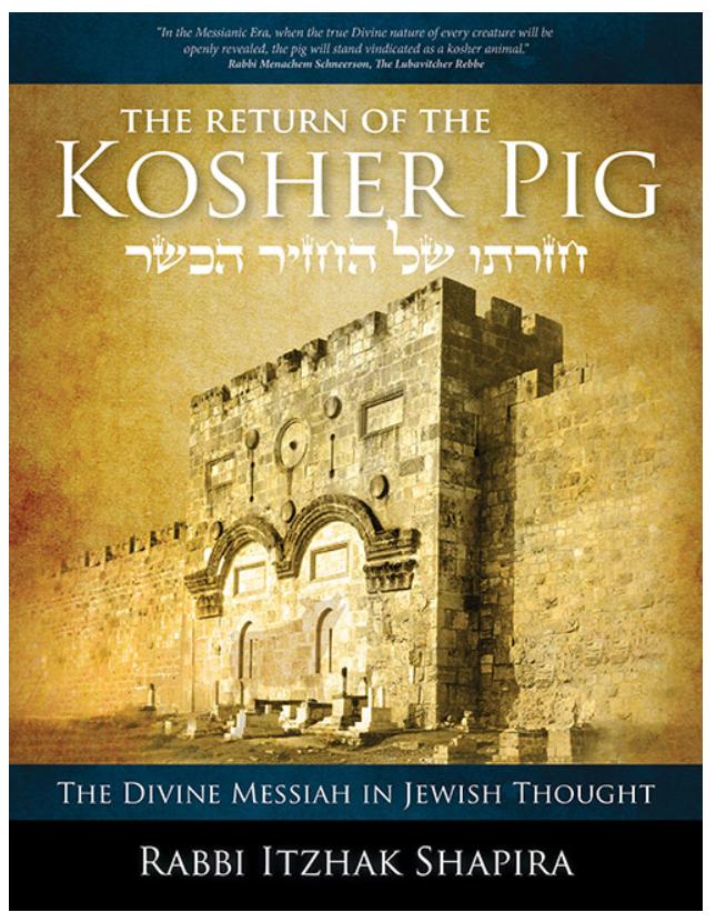 The Return of the Kosher Pig: The Divine Messiah in Jewish Thought