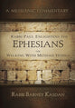 Rabbi Paul Enlightens the Ephesians on Walking With Messiah Yeshua (Messianic Commentary Series)