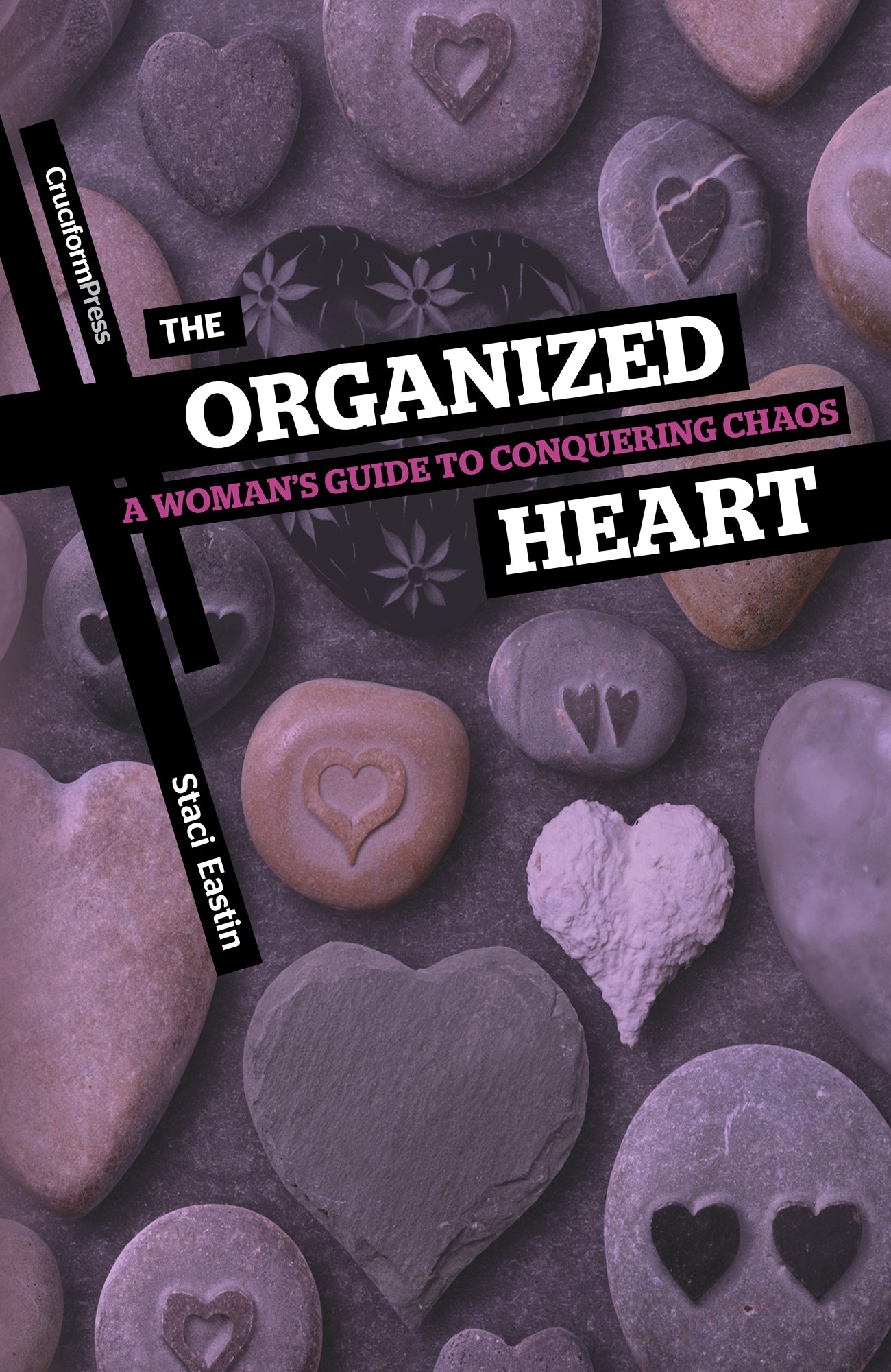 The Organized Heart: A Woman's Guide to Conquering Chaos