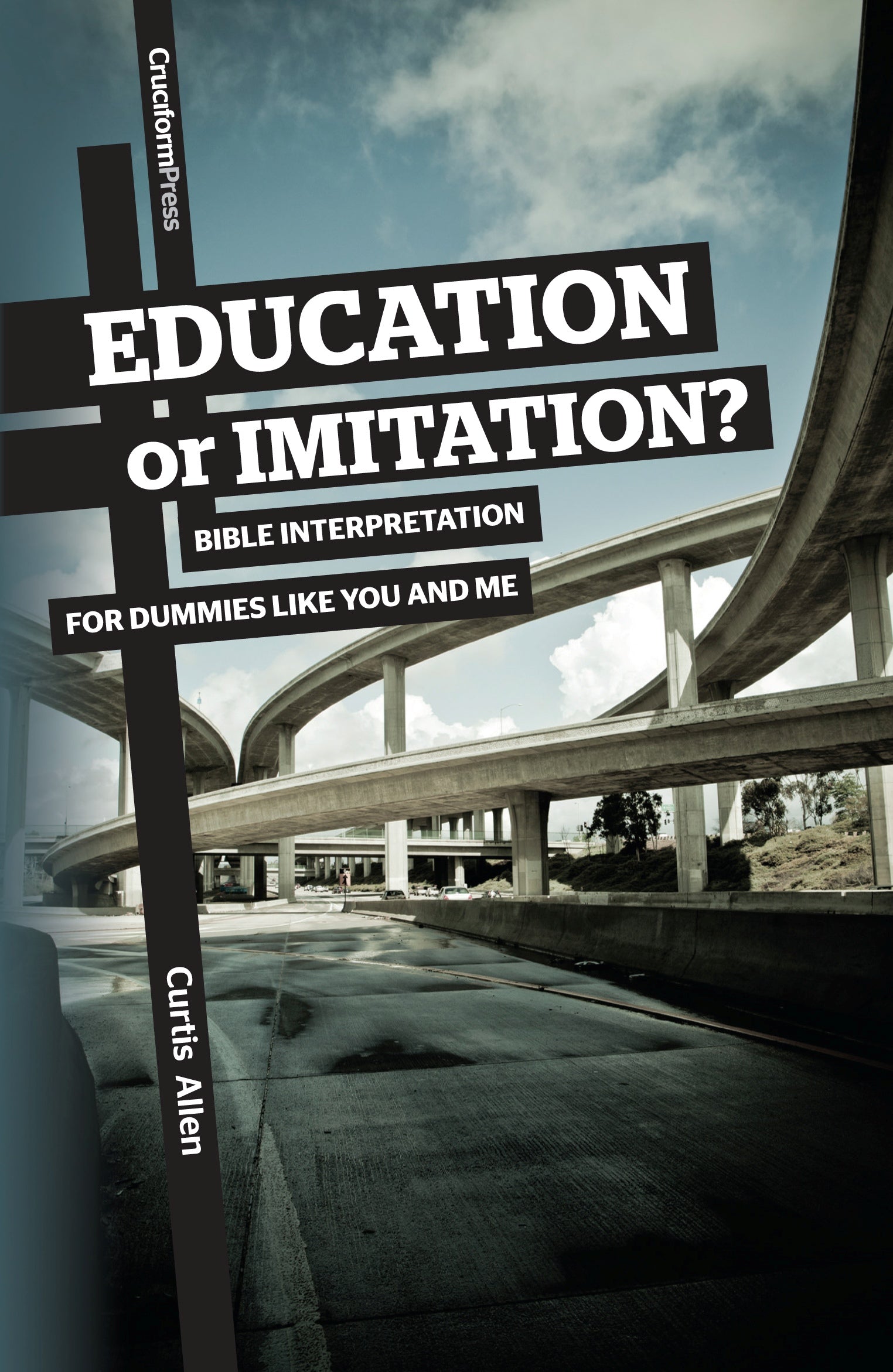 Education Or Imitation?: Bible Interpretation For Dummies Like You and Me