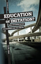 Education Or Imitation?: Bible Interpretation For Dummies Like You and Me