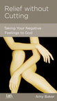 Relief Without Cutting (Physical And Mental Well-being Minibooks Series)