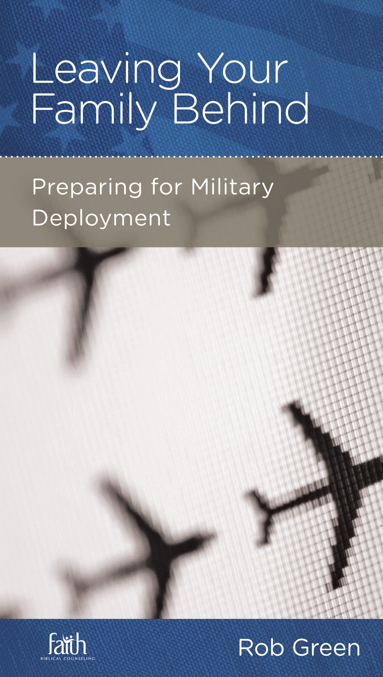 Leaving Your Family Behind (Military Families Mini Books Series)