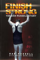 Finish Strong: The Dan Russell Story