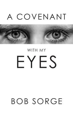 A Convenant With My Eyes