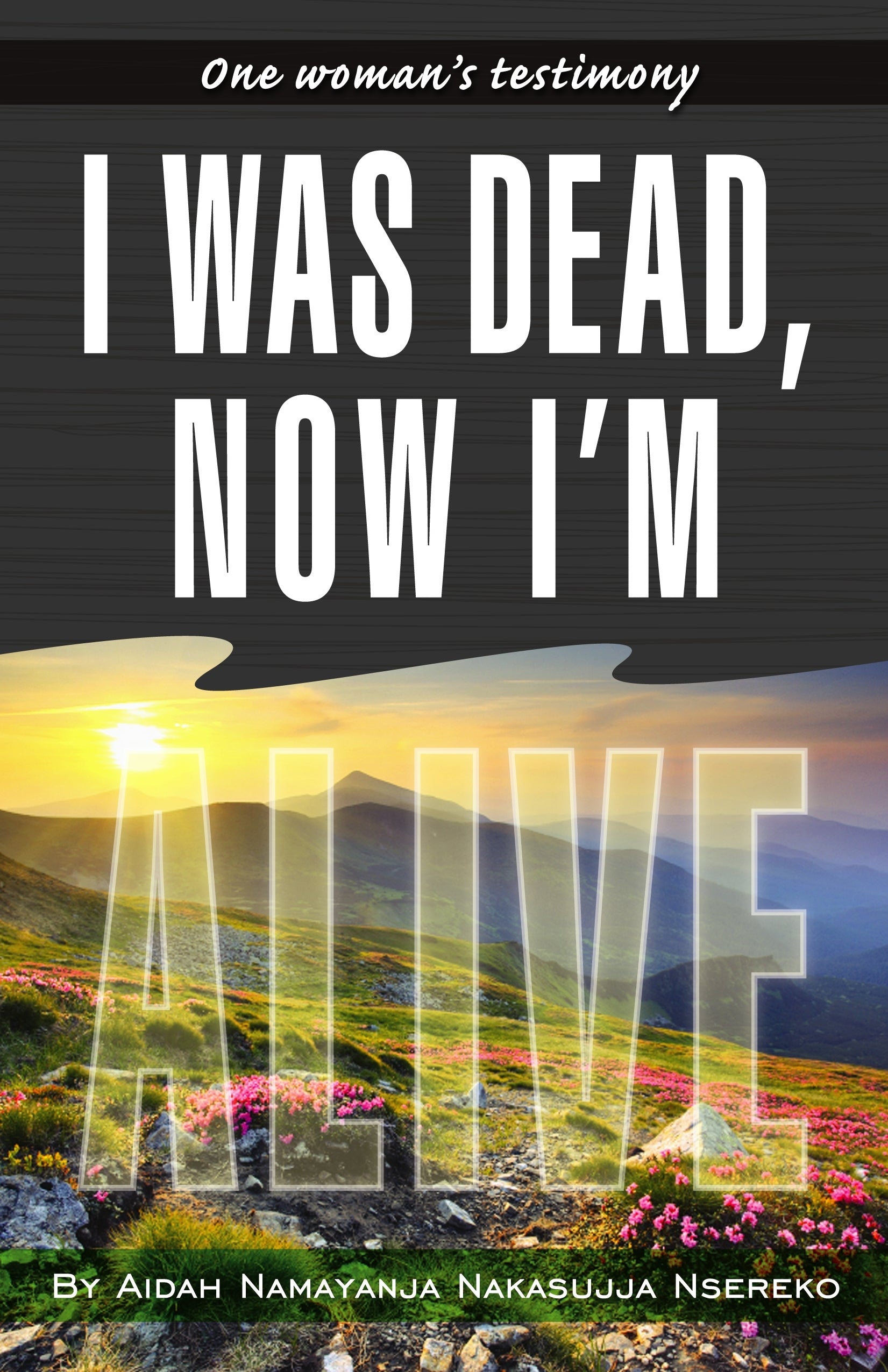 I Was Dead, Now I'm Alive