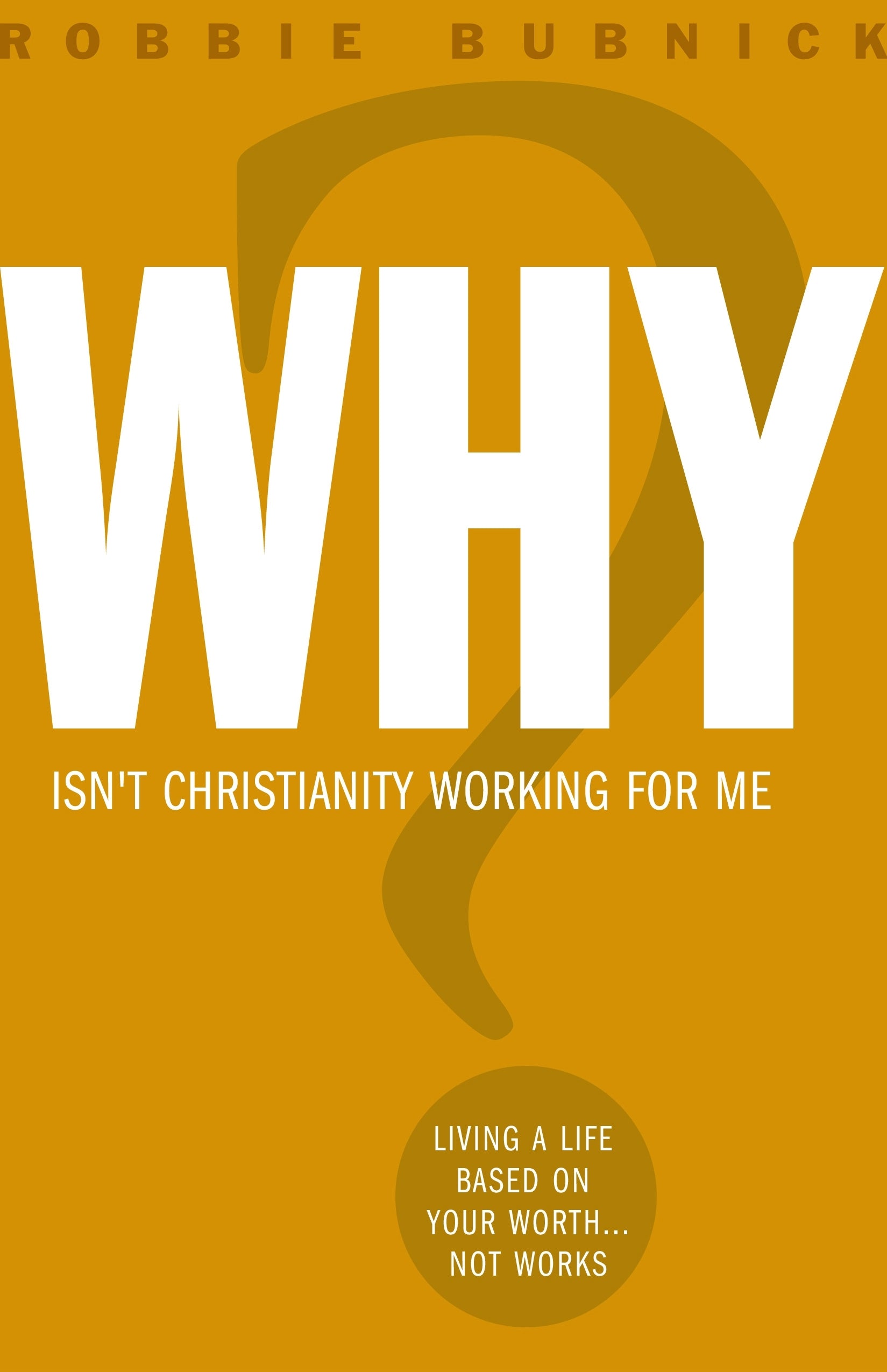 Why Isn't Christianity Working For Me?