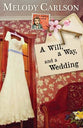 Will, a Way, and a Wedding, a (Dear Daphne Novel Series)
