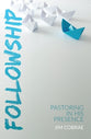 Followship: Pastoring in His Presence