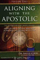 Aligning With the Apostolic (Volume 2) (#02 in Aligning With The Apostolic Series)