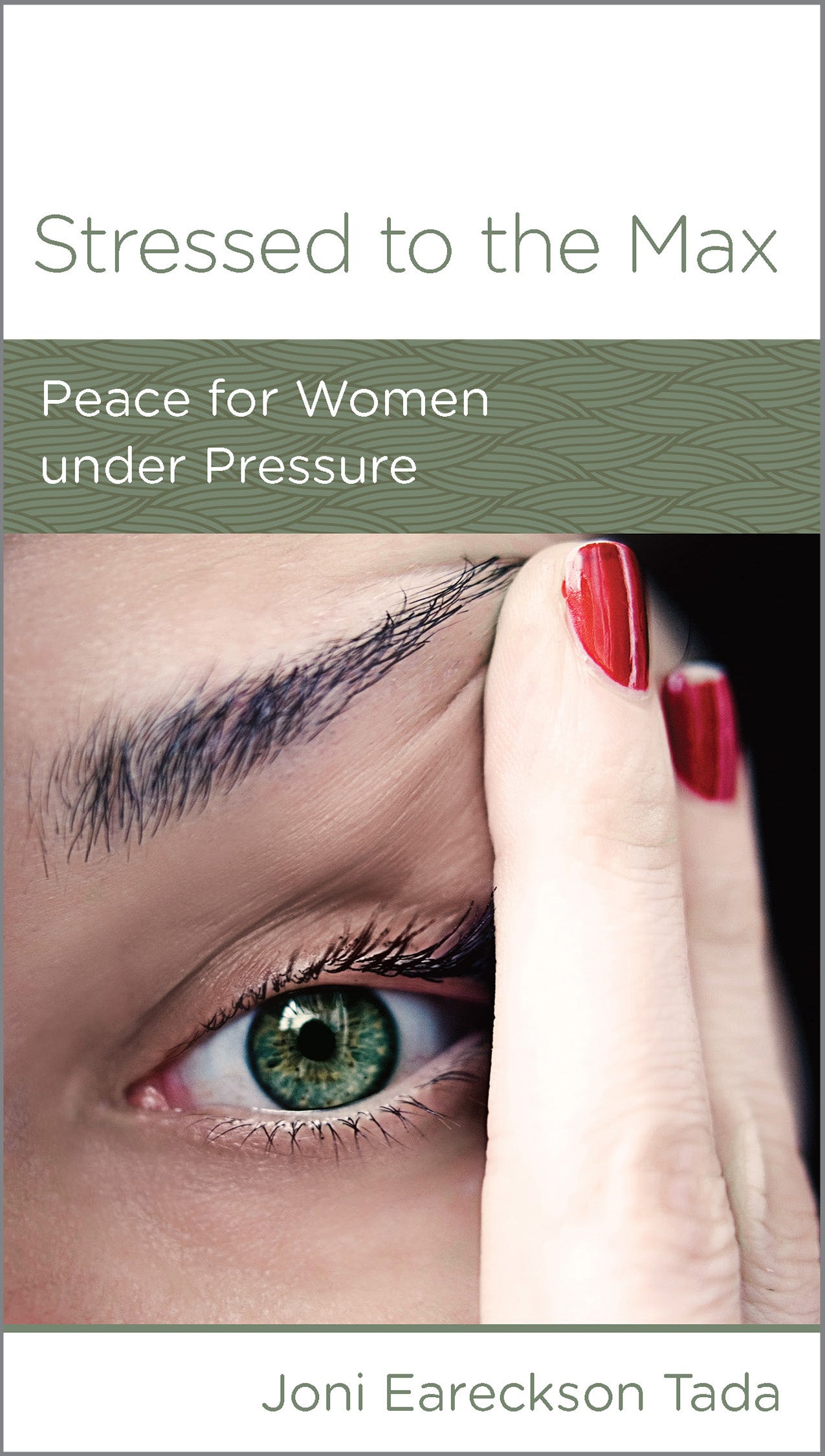 Stressed to the Max: Peace For Women Under Pressure (Women To Women Mini Books Series)