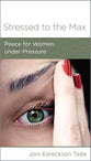 Stressed to the Max: Peace For Women Under Pressure (Women To Women Mini Books Series)