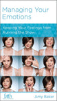 Managing Your Emotions: Keeping Your Feelings From Running the Show (Women To Women Mini Books Series)