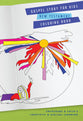 Gospel Story For Kids New Testament Coloring Book Two
