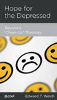 Hope For the Depressed: Beyond a Cheer-Up Theology (Physical And Mental Well-being Minibooks Series)