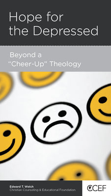 Hope For the Depressed: Beyond a Cheer-Up Theology (Physical And Mental Well-being Minibooks Series)