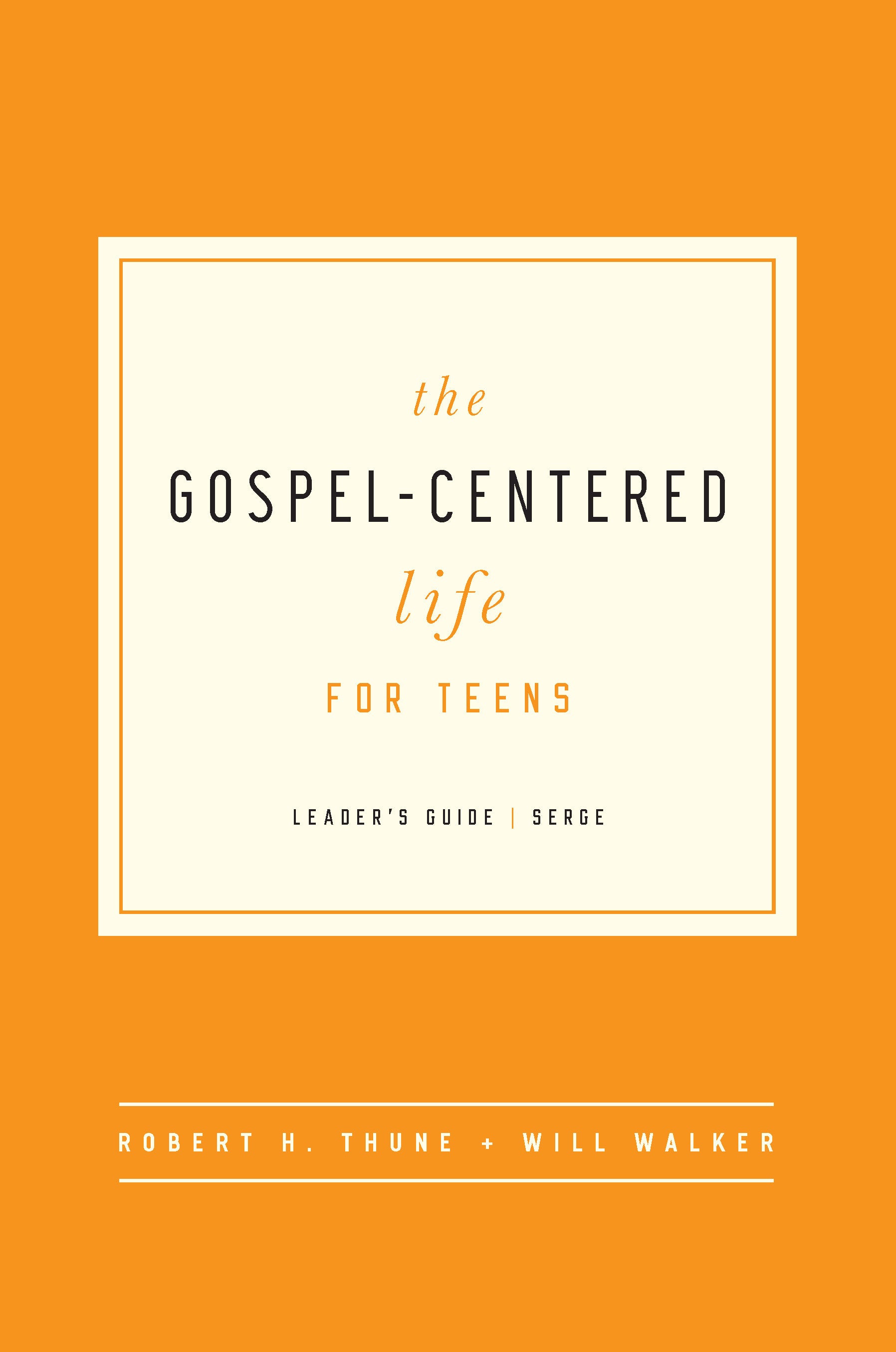 The Gospel-Centered Life For Teens (Leader's Guide)