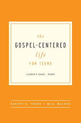 The Gospel-Centered Life For Teens (Leader's Guide)