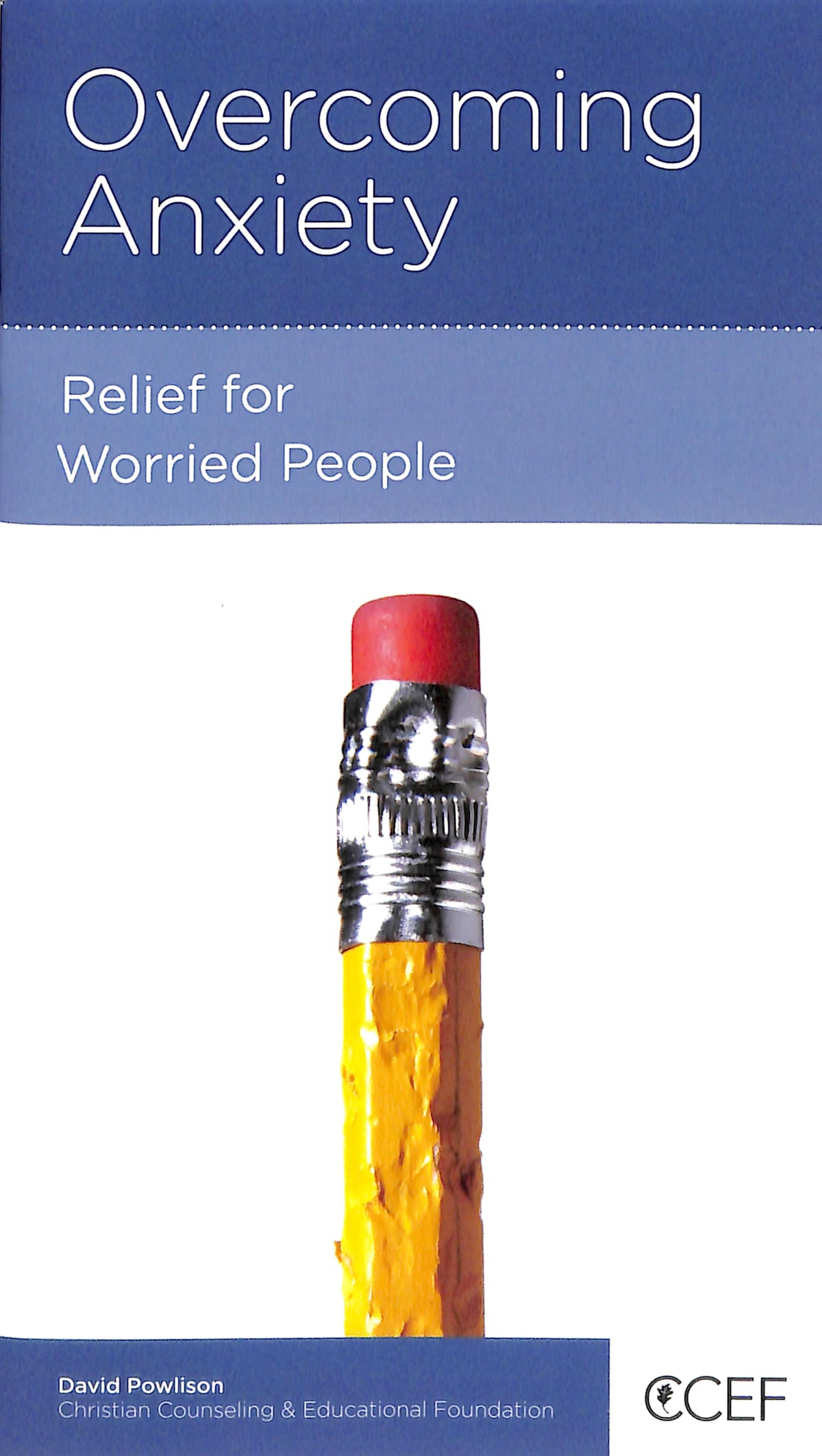 Overcoming Anxiety: Relief For Worried People (Physical And Mental Well-being Minibooks Series)