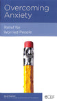 Overcoming Anxiety: Relief For Worried People (Physical And Mental Well-being Minibooks Series)