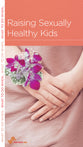 Raising Sexually Healthy Kids (Parenting Mini Books Series)